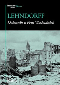 Dziennik z Prus Wschodnich. Zapiski lekarza z lat 1945-47 - Hans Lehndorff - ebook