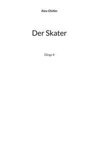 Der Skater - Alex Gfeller - ebook