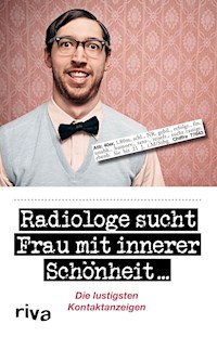 Radiologe sucht Frau mit innerer Schönheit - Doris Preißler - ebook