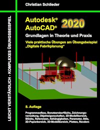 Autodesk AutoCAD 2020 - Grundlagen in Theorie und Praxis - Christian Schlieder - ebook