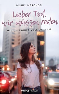 Lieber Tod, wir müssen reden - Muriel Marondel - ebook