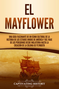 El Mayflower - Captivating History - ebook