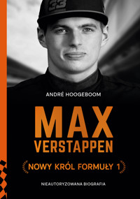 Max Verstappen. Nowy król Formuły 1 - Hoogeboom Andre - ebook + książka
