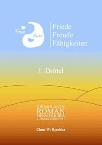 Friede Freude Fähigkeiten, 1. Drittel - Claus W. Ryschka - ebook