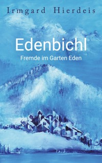 Edenbichl - Irmgard Hierdeis - ebook