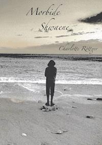 Morbide Shwaene - Charlotte Röttger - ebook