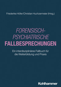 Forensisch-Psychiatrische Fallbesprechungen -  - ebook