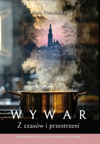 WYWAR. Z czasów i przestrzeni. Ostatnie 100 lat w regionie radomskim i nie tylko - Pierzchalska Maria - książka