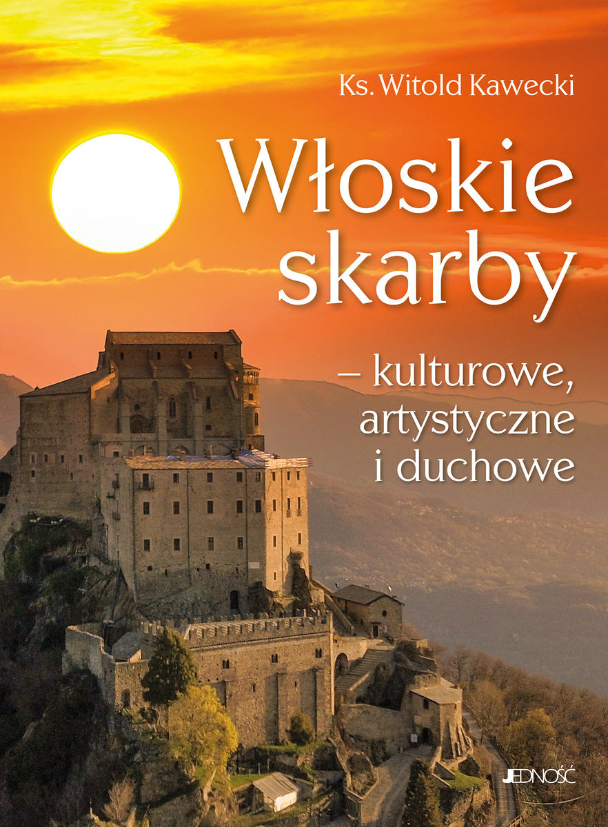 Włoskie skarby – kulturowe, artystyczne i duchowe - ks. Witold Kawecki - książka
