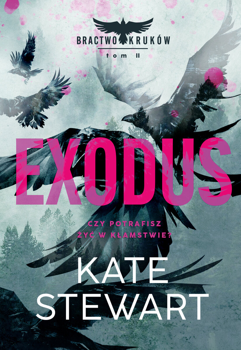 Exodus. Cykl Bractwo Kruków. Tom 2 - Kate Stewart - książka