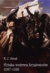 Sztuka wojenna krzyżowców 1097-1193 - Smail R. C. - książka