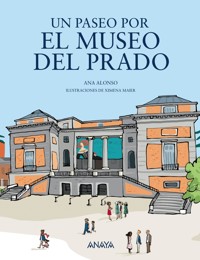Un paseo por el Museo del Prado - Ana Alonso - ebook