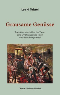 Grausame Genüsse - Leo N. Tolstoi - ebook