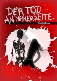 Der Tod an meiner Seite - Renate Braun - ebook