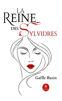 La reine des sylvidres - Gaëlle Bazin - ebook
