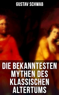 Die bekanntesten Mythen des klassischen Altertums - Schwab Gustav - ebook