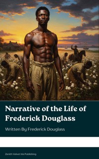Narrative of the Life of Frederick Douglass - Frederick Douglass - ebook