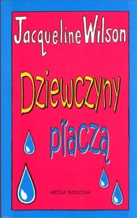 Dziewczyny płaczą - Jacqueline Wilson - ebook