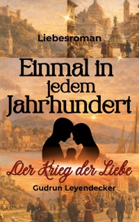 Einmal in jedem Jahrhundert - Gudrun Leyendecker - ebook