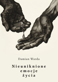 Nieuniknione emocje życia - Damian Warda - ebook