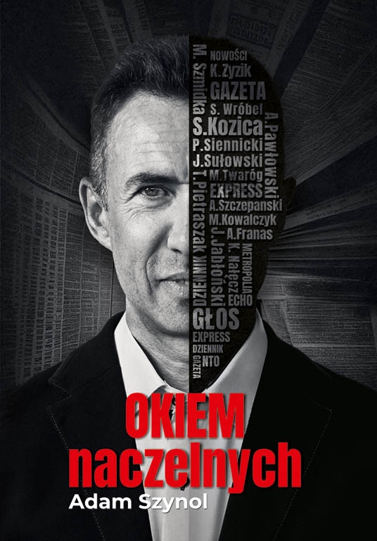 Okiem naczelnych. Prasa regionalna z perspektywy jej (byłych) redaktorów - Adam Szynol - książka