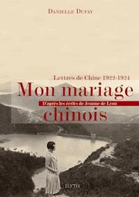 Mon mariage chinois - Danielle Dufay - ebook