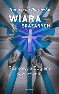 Wiara skazanych - Borowska Katarzyna - ebook + audiobook + książka