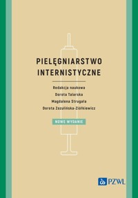Pielęgniarstwo internistyczne - Zozulińska-Ziółkiewicz Dorota, Strugała Magdalena, Talarska Dorota - książka