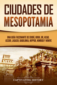Ciudades de Mesopotamia - Captivating History - ebook