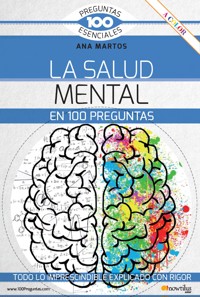 La salud mental en 100 preguntas - Ana Martos - ebook