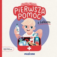 Pierwsza pomoc z Lelkiem - Mazur Monika - książka