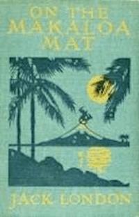 On the Makaloa Mat - Jack London - darmowy ebook