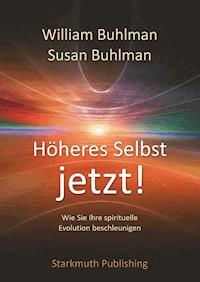 Höheres Selbst jetzt! - William Buhlman - ebook