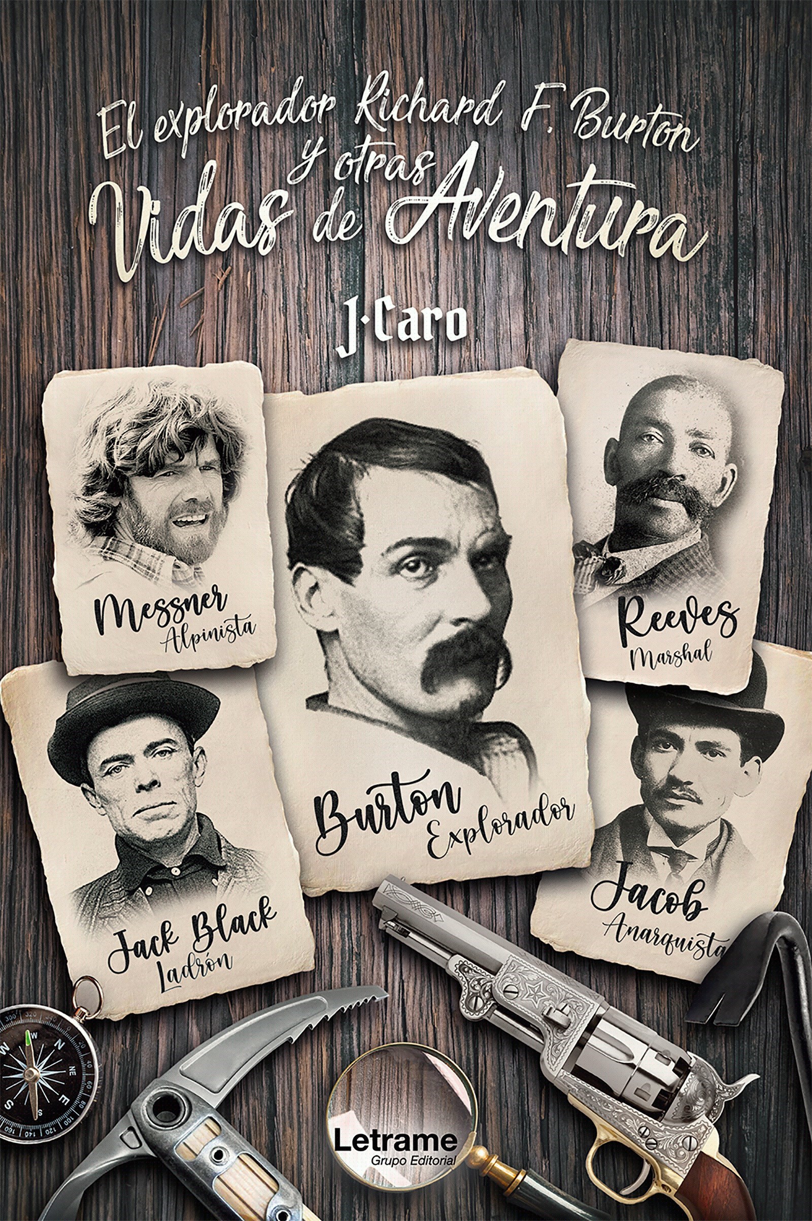 El explorador Richard F. Burton y otras vidas de aventura