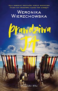 Prawdziwa ja - Weronika Wierzchowska - ebook + książka