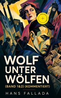 Wolf unter Wölfen (Band 1&2) (Kommentiert) - Hans Fallada - ebook