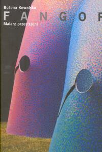 Fangor Malarz przestrzeni - Kowalska Bożena - książka