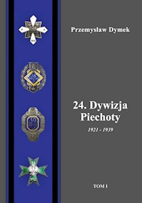 24. Dywizja Piechoty 1921-1939 Tom 1i 2 - Dymek Przemysław - książka
