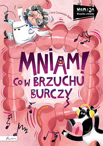 Wiem i ja. Mniam! Co w brzuchu burczy - Anna Czerwińska Rydel - książka
