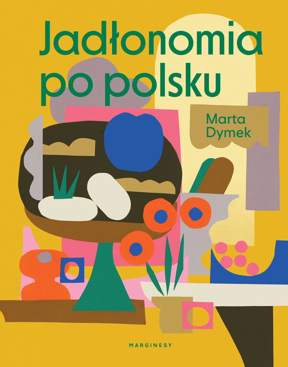 Jadłonomia po polsku - Marta Dymek - książka
