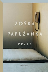 Przez - Zośka Papużanka - książka