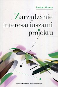 Zarządzanie interesariuszami projektu - Grucza Bartosz - książka