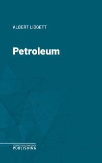Petroleum - Albert Lidgett - ebook