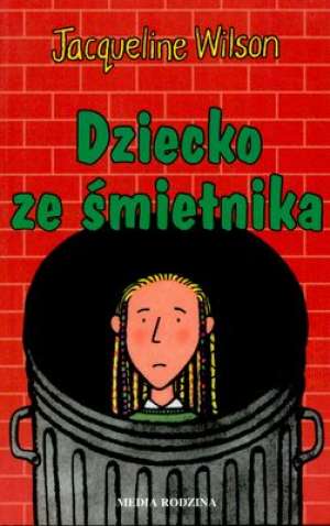 Dziecko ze śmietnika - Jacqueline Wilson - ebook