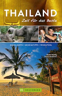 Bruckmann Reiseführer Thailand: Zeit für das Beste - Martina Miethig - ebook