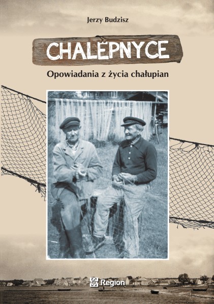 Okładka książki Chalepnyce. Opowiadania z życia Chałupian
