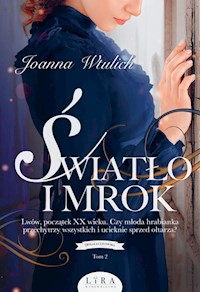 Światło i mrok - Wtulich Joanna - ebook + książka