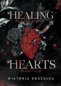 Healing Hearts - Wiktoria Koszałka - ebook