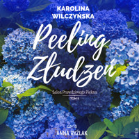 Peeling złudzeń - Karolina Wilczyńska - ebook + audiobook + książka