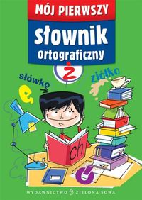 Mój pierwszy słownik ortograficzny - Latusek Arkadiusz - książka